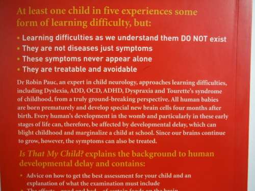Is That My Child? : Exploding the Myths of Dyspraxia, Dyslexia, Tourette`s, Add, ADHD, OCD
