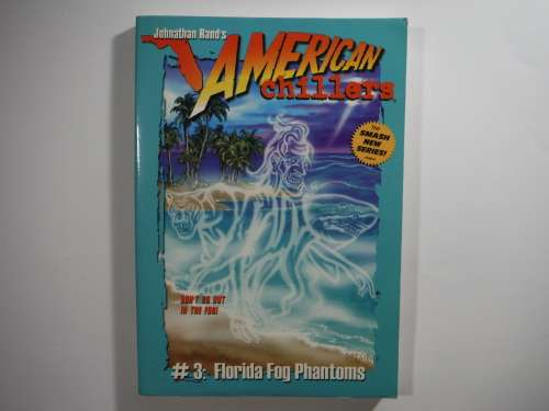 American Chillers #3 : Florida Fog Phantoms - Johnathan Rand