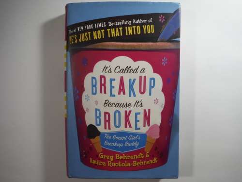 It`s Called a Breakup Because It`s Broken - Hardcover - Greg Behrendt