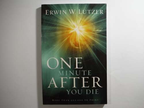 One Minute After You Die - Erwin W. Lutzer