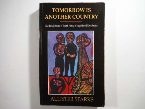 Tomorrow is Another Country - Paperback - Allister Sparks