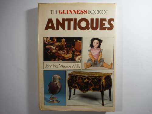 The Guinness Book of Antiques - John FitzMaurice Mills