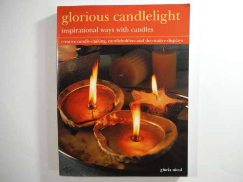 Glorious Candlelight : Inspirational Ways with Candles - Softcover - Gloria Nicol