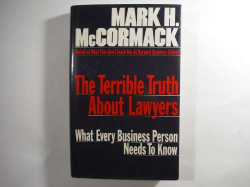 The Terrible Truth About Lawyers - Hardcover - Mark H. McCormack