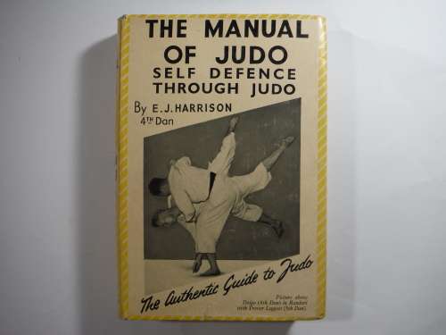 The Manual of Judo : Self Defence Through Judo - Hardcover - E.J. Harrison