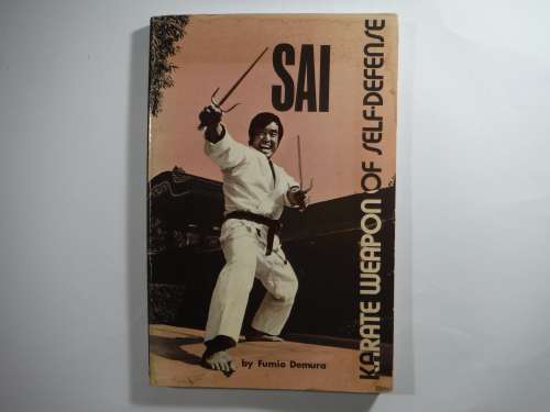 Sai : Karate Weapon of Self-Defence - Softcover - Fumio Demura - 1974