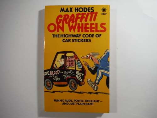Graffiti on Wheels : The Highway Code of Car Stickers - Paperback - Max Hodes