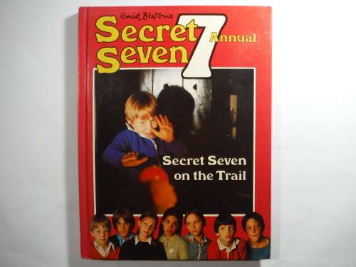 Secret Seven Annual : Secret Seven on the Trail - Enid Blyton