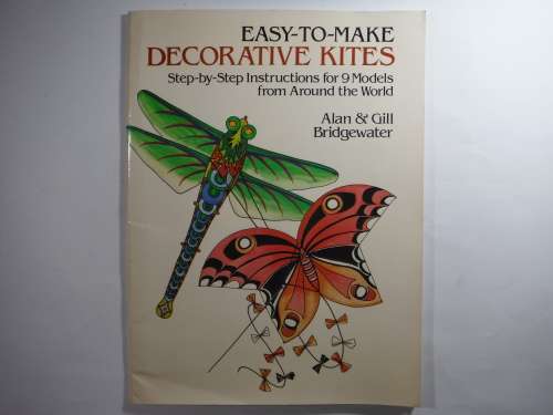 Easy-To-Make Decorative Kites - Softcover - Alan and Gill Bridgewater