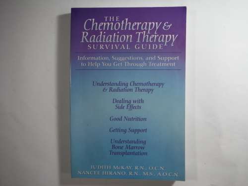 The Chemotherapy and Radiation Therapy Survival Guide - Judith McKay, R.N., O.C.N.