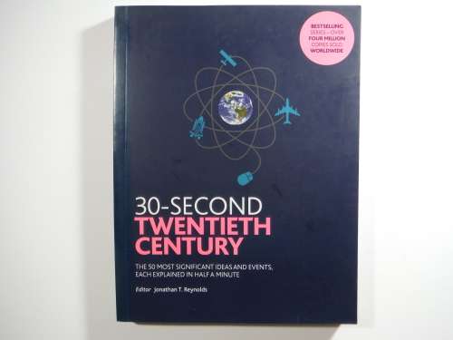 30-Second Twentieth Century - Editor Jonathan T. Reynolds