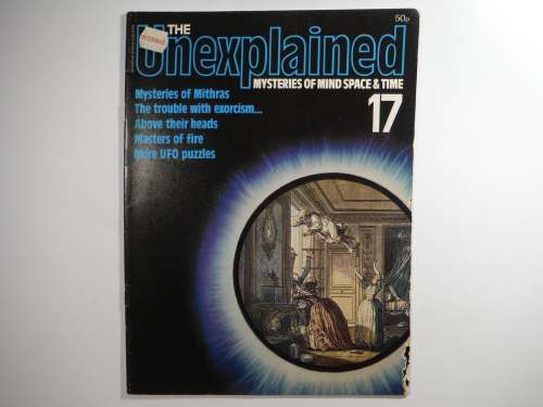 The Unexplained : Mysteries of Mind Space and Time - Retro Magazine 1980`s - Issue #17