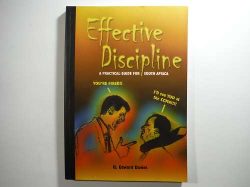 Effective Discipline : A Practical Guide for South Africa - Q. Edward Davies - 2010