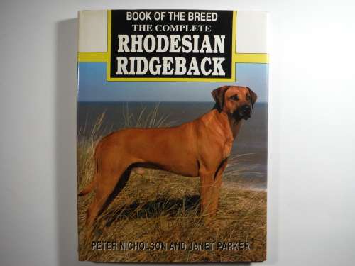 The Complete Rhodesian Ridgeback - Peter Nicholson