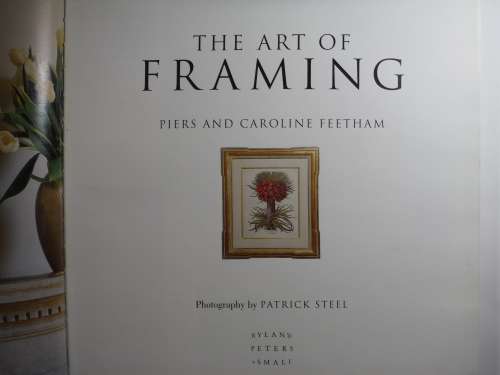 The Art of Framing - Hardcover - Piers and Caroline Feetham