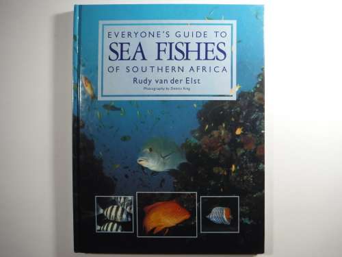 Everyone`s Guide to Sea Fishes of Southern Africa - Hardcover - Rudy van der Elst