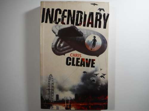 Incendiary - Paperback - Chris Cleave