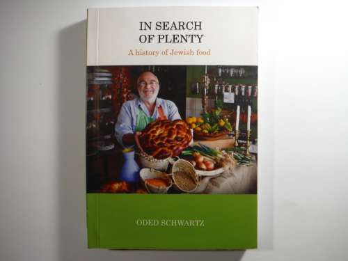 In Search of Plenty : A History of Jewish Food - Paperback - Oded Schwartz