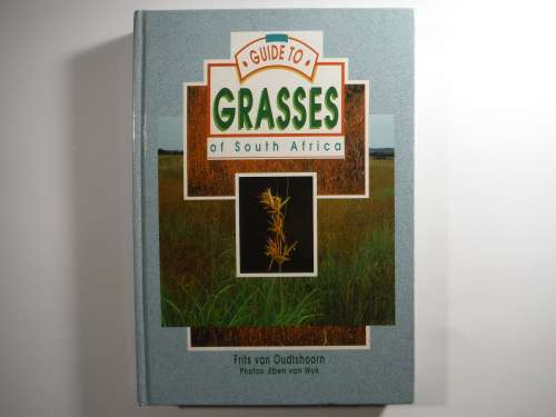 Guide to Grasses of South Africa - Hardcover - Frits van Oudtshoorn