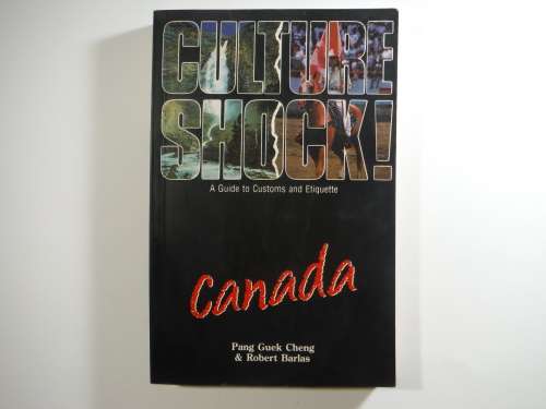 Culture Shock : Canada - A Guide to Customs and Etiquette - Pang Guek Cheng