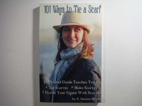101 Ways to Tie a Scarf - Paperback - S. Denise Hoyle