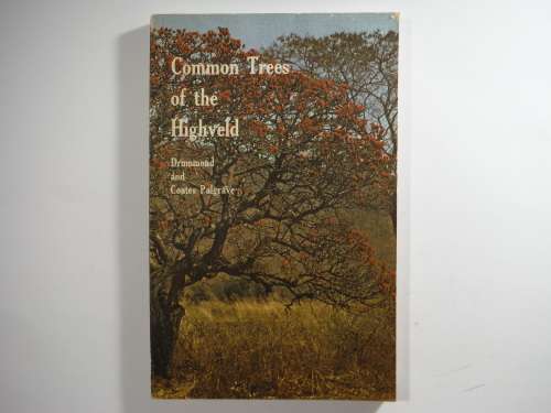 Common Trees of the Highveld - Paperback - Drummond and Coates Palgrave - 1973