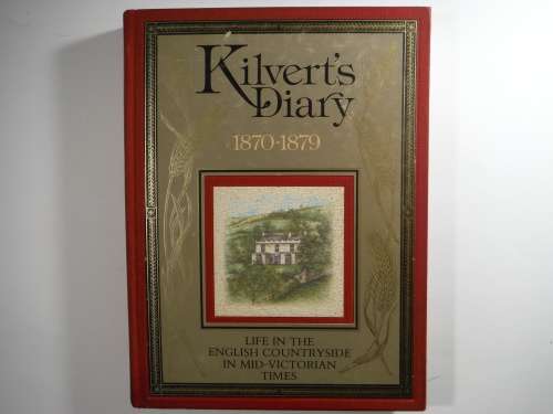 Kilvert`s Diary 1870-1879 : Life in the English Countryside in Mid-Victorian Times - Hardcover