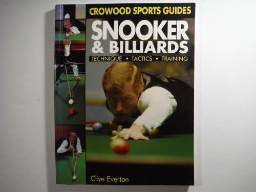 Snooker and Billiards : Technique/Tactics/Training - Clive Everton