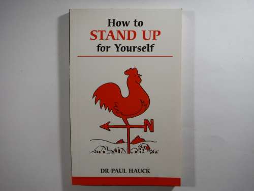 How to Stand Up for Yourself - Paperback - Dr Paul Hauck
