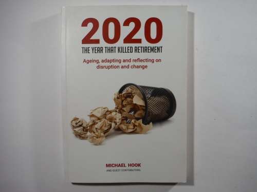 2020 : The Year That Killed Retirement - Paperback - Michael Hook