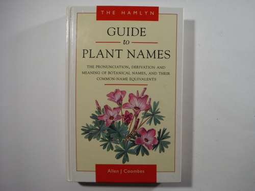 The Hamlyn Guide to Plant Names - Hardcover - Allen J. Coombes