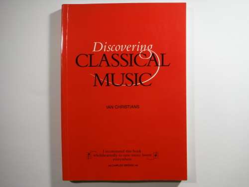 Discovering Classical Music - Paperback - Ian Christians