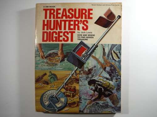 Treasure Hunter`s Digest : How and Where to Find Hidden Treasure - Jack Lewis - Vintage Softcover