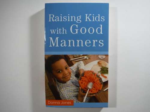 Raising Kids with Good Manners - Paperback - Donna Jones