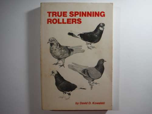 True Spinning Rollers - Paperback - David D. Kowalski - 1985