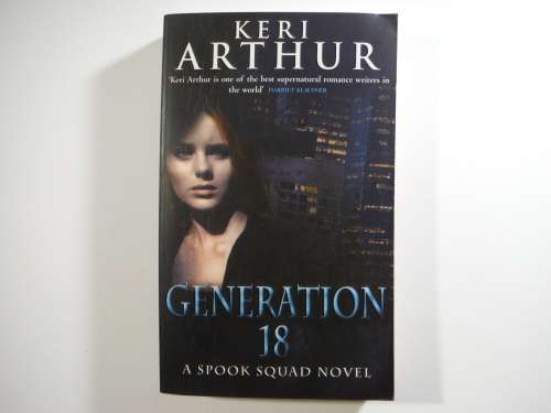 Generation 18 : A Spook Squad Novel - Keri Arthur