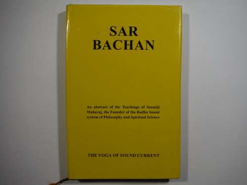 Sar Bachan : The Yoga of Sound Current - Hardcover