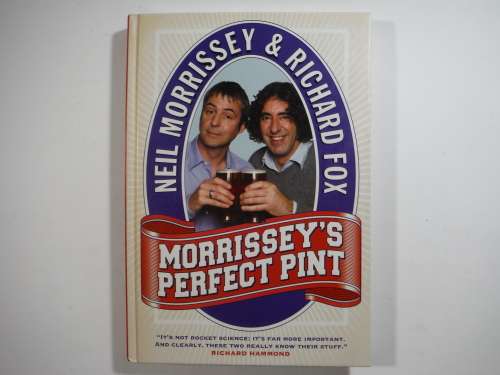 Morrissey`s Perfect Pint - Hardcover - Neil Morrissey