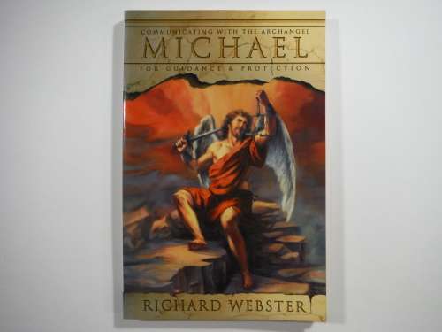 Communicating with The Archangel Michael for Guidance and Protection - Richard Webster