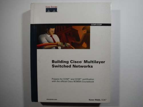 Building Cisco Multilayer Switched Networks - Karen Webb, CCIE