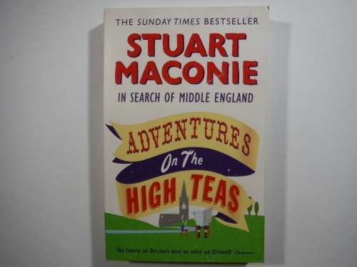 In Search of Middle England : Adventures on the High Teas - Paperback - Stuart Maconie