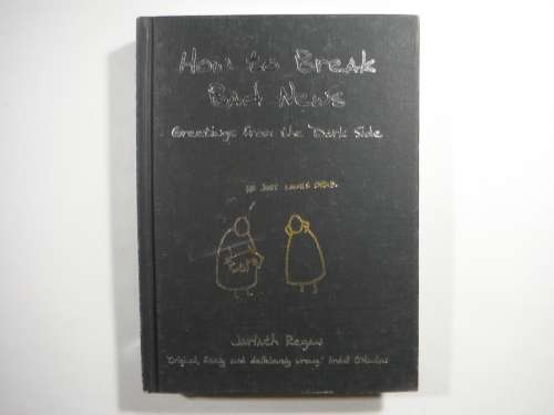 How to Break Bad News : Greetings from the Dark Side - Jarlath Regan