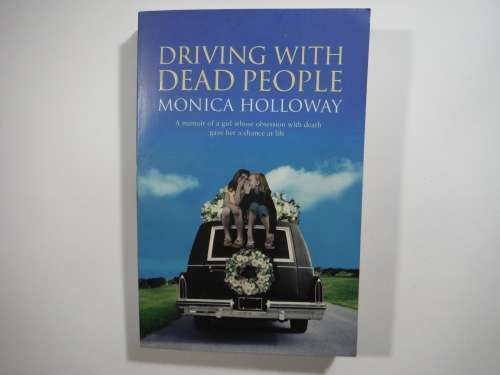 Driving with Dead People - Paperback - Monica Holloway