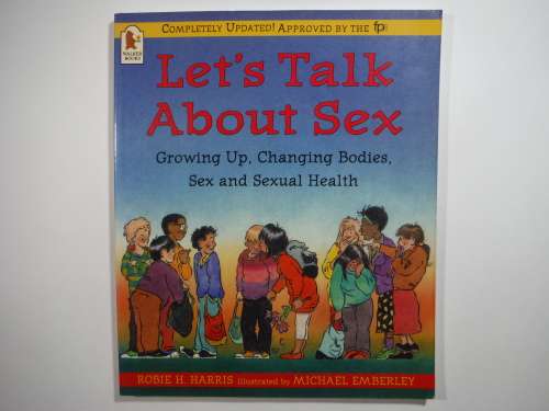 Let`s Talk About Sex : Growing Up, Changing Bodies, Sex and Sexual Health - Robie H. Harris