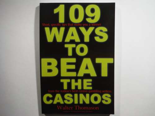 109 Ways to Beat the Casinos - Paperback - Walter Thomason