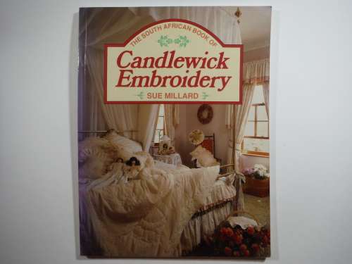 The South African Book of Candlewick Embroidery - Softcover - Sue Millard