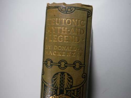 Teutonic Myth and Legend - Donald A. Mackenzie - Published 1912 - Rare Find