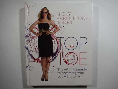 Top to Toe : The Ultimate Guide to Becoming Who You Want to Be - Nicky Hambleton-Jones
