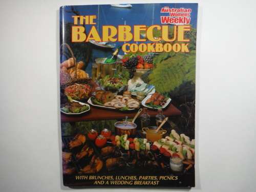 The Barbecue Cookbook - The Australian Women`s Weekly