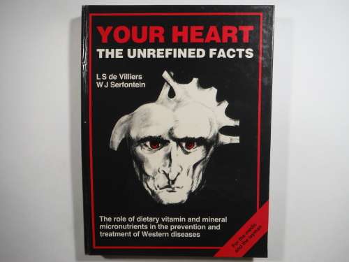 Your Heart : The Unrefined Facts - Hardcover - L S de Villiers